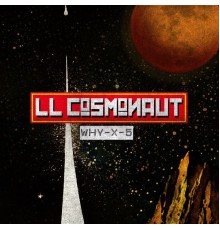 LL Cosmonaut - Why x5 EP