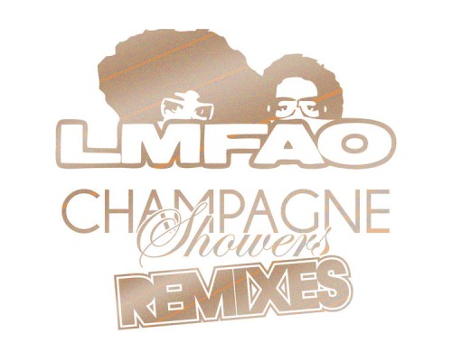 LMFAO - Champagne Showers Remixes