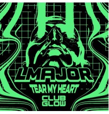 LMajor - Tear My Heart