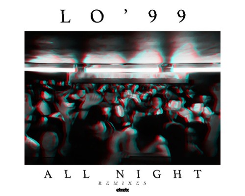 LO'99 - All Night (Remixes)