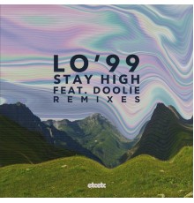 LO'99 - Stay High (Remixes)