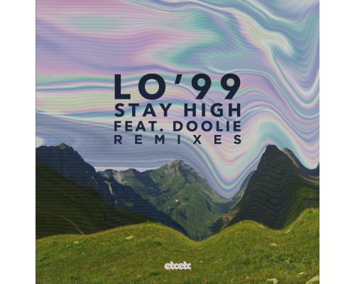 LO'99 - Stay High (Remixes)