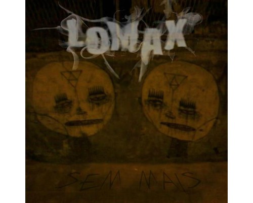 LOMAX - Sem Mais