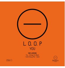 L.O.O.P - You