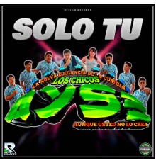 LOS CHICOS AYSE - Solo Tu