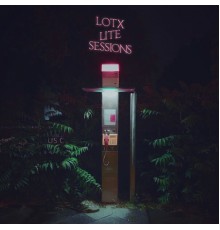 LOTX - Lite Sessions