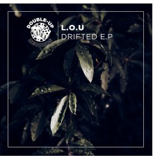 L.O.U - Drifted