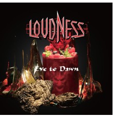 LOUDNESS - Eve To Dawn