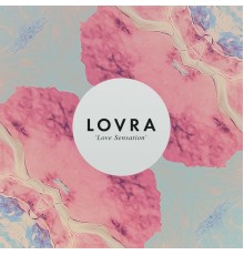 LOVRA - Love Sensation