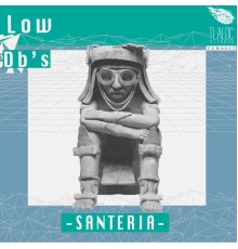 LOW DB'S - Santeria