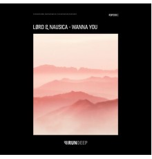 LØRD & Nausica - Wanna You