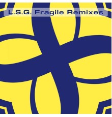 L.S.G. - Fragile Remixes