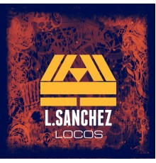 L.Sanchez - Locos