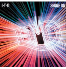 L.T.D. - Shine On