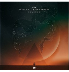 LTN - People I'll Never Forget (Remixes)