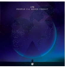 LTN - People I'll Never Forget