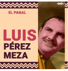 LUIS PEREZ MEZA - El Panal