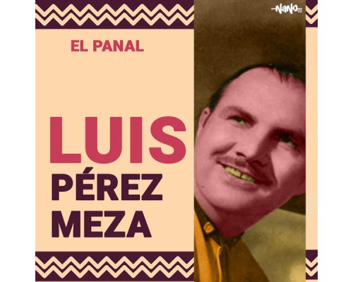 LUIS PEREZ MEZA - El Panal