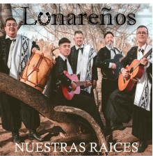 LUNAREÑOS - Nuestras Raices