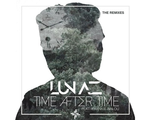 LUNAZ - Time After Time (Remixes)