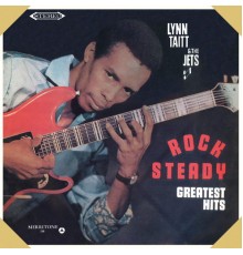 LYNN TAITT & THE JETS - Rock Steady Greatest Hits