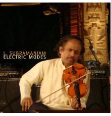 L. Subramaniam - Electric Modes