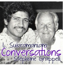 L. Subramaniam & Stephane Grappelli - Conversations