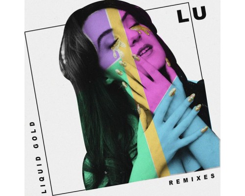 L U - Liquid Gold (Remixes)