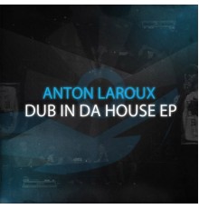 LaRoux - Dub in Da House