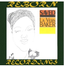 LaVern Baker - Saved (Hd Remastered)