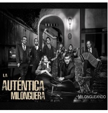 La Autentica Milonguera - Milongueando