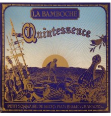 La Bamboche - Quintessence