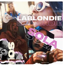 La Blondie - Sola