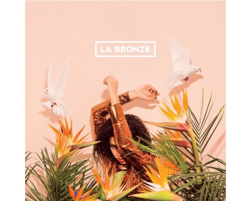 La Bronze - La Bronze