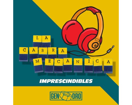 La Cabra Mecanica - Imprescindibles