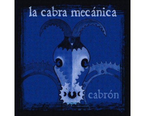 La Cabra Mecánica - Cabron