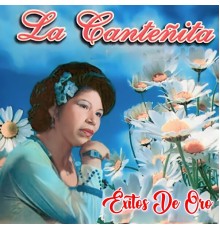 La Canteñita - Éxitos de Oro