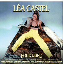 Léa Castel - Roue libre