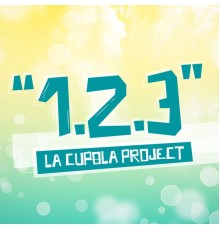 La Cupola Project - 1.2.3