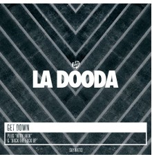 La Dooda - Get Down