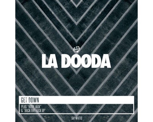 La Dooda - Get Down