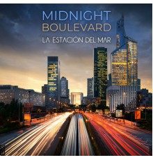 La Estación Del Mar - Midnight Boulevard