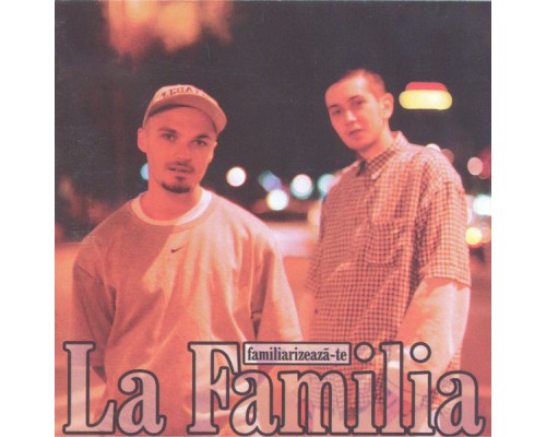 La Familia - Familiarizeaza-te