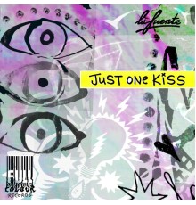 La Fuente - Just One Kiss