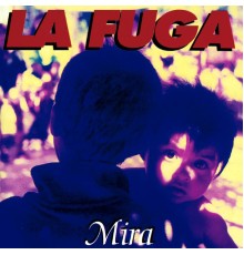 La Fuga - Mira