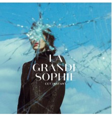 La Grande Sophie - Cet instant