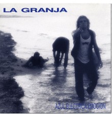 La Granja - Azul eléctrica emoción