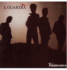 La Guardia - Vamonos