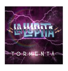 La Lupita - Tormenta