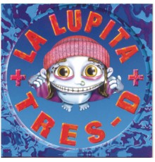 La Lupita - Tres-D